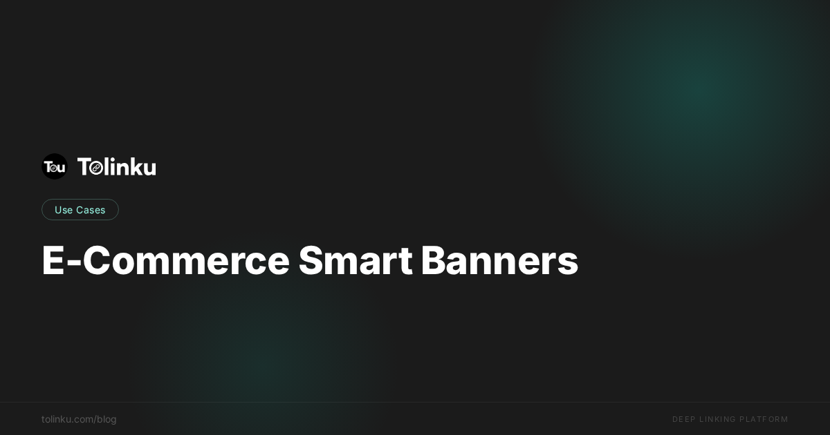 Banner Api Smart Banners for E-Commerce: Convert Web Shoppers to App Users