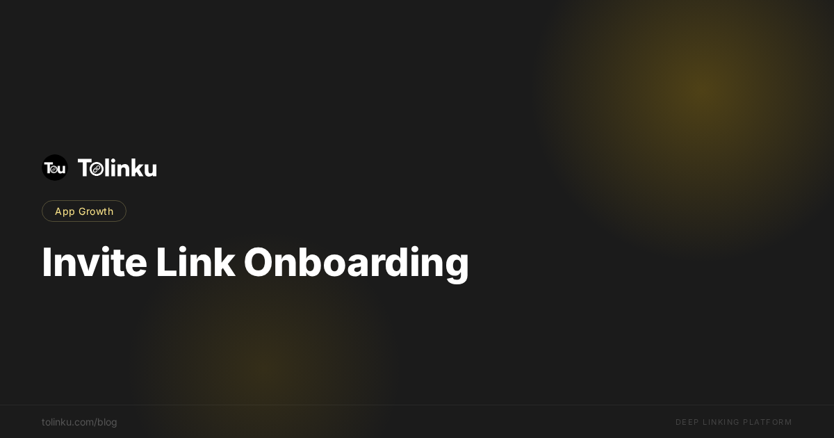 Invite Link Onboarding: From Invitation to Active User