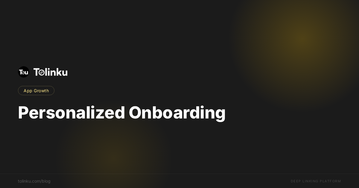 Personalized Onboarding Flows with Deep Link Data