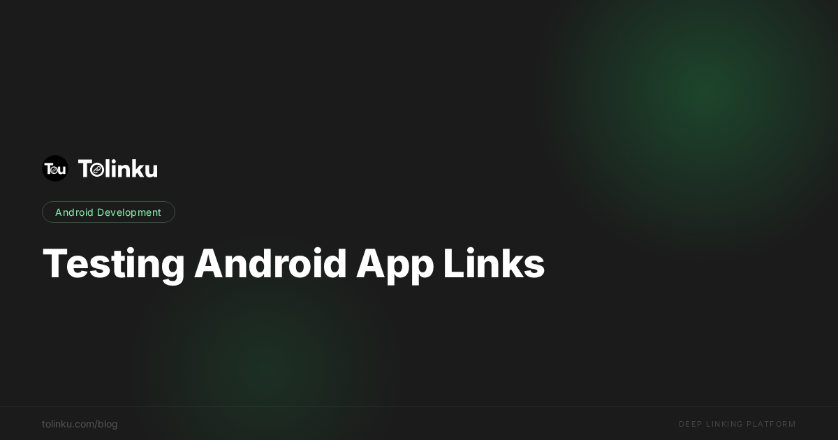 Testing Android App Links: Tools and Techniques