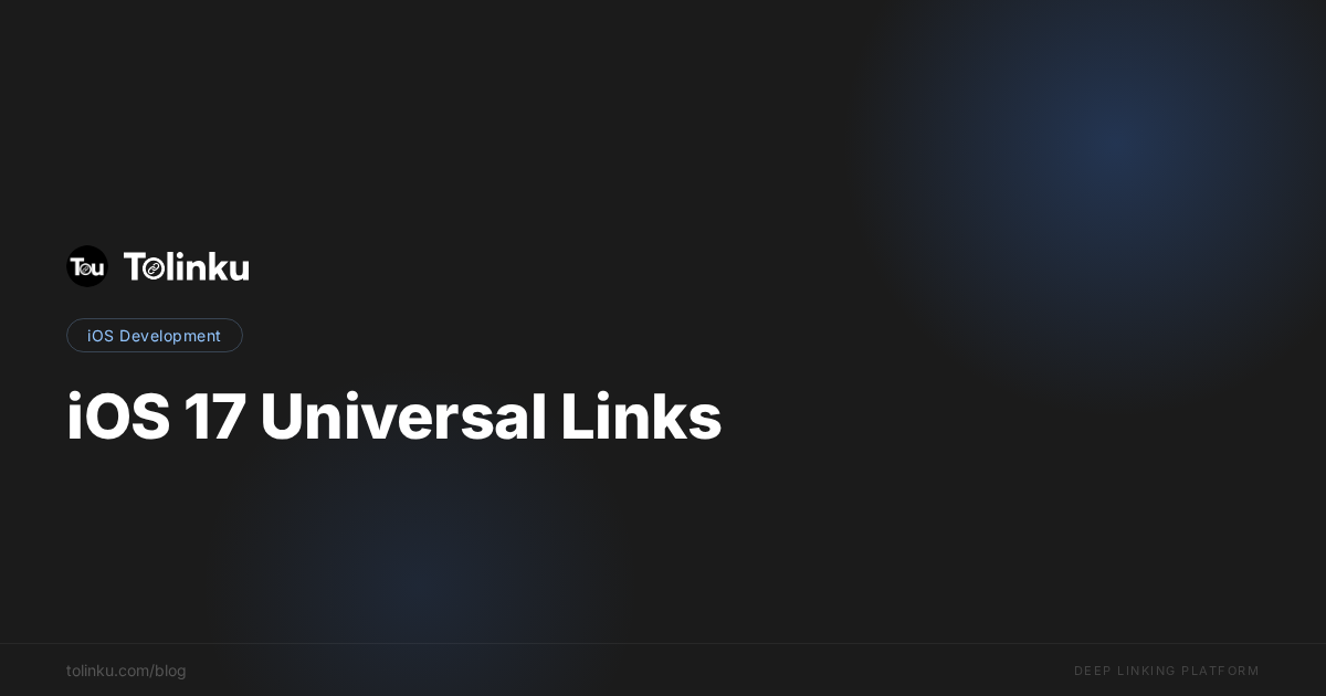 Universal Links in iOS 17 and Later: What Changed